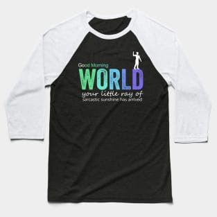 good morning world Baseball T-Shirt